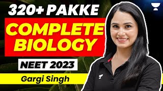 Complete Biology Revision | Class 11 | 320+ Pakke | NEET 2023 | Gargi Singh