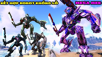 ARK Paranoid Pugnacia #33 MÌNH KẾT HỢP SIÊU ROBOT KHỔNG LỒ MEGA MEK - TÝ TIỀN TỈ