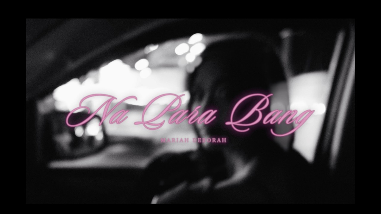 Mariah Deborah - Na Para Bang (Official Lyric Visualizer)