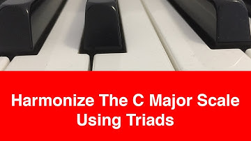 Harmonize The C Major Scale Using Triads