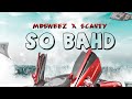 So Bahd lyric video - Mdsweez x Scanty