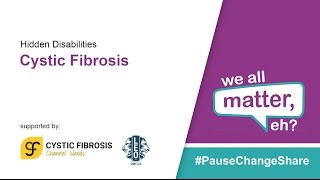Hidden Disabilities: Cystic Fibrosis