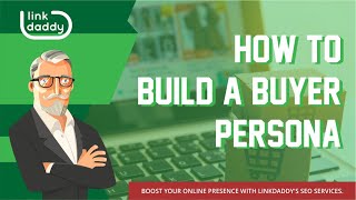 How To Build A Buyer Persona