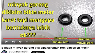 Kesimpulan Uji Rendam Karet Di Minyak Goreng Dan Minyak Rem Tidak Relevan Karena 4 Hal Ini