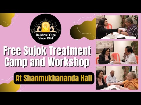 Free Sujok Treatment Camp and Workshop at Shanmukhananda Hall by Rajshree Yoga