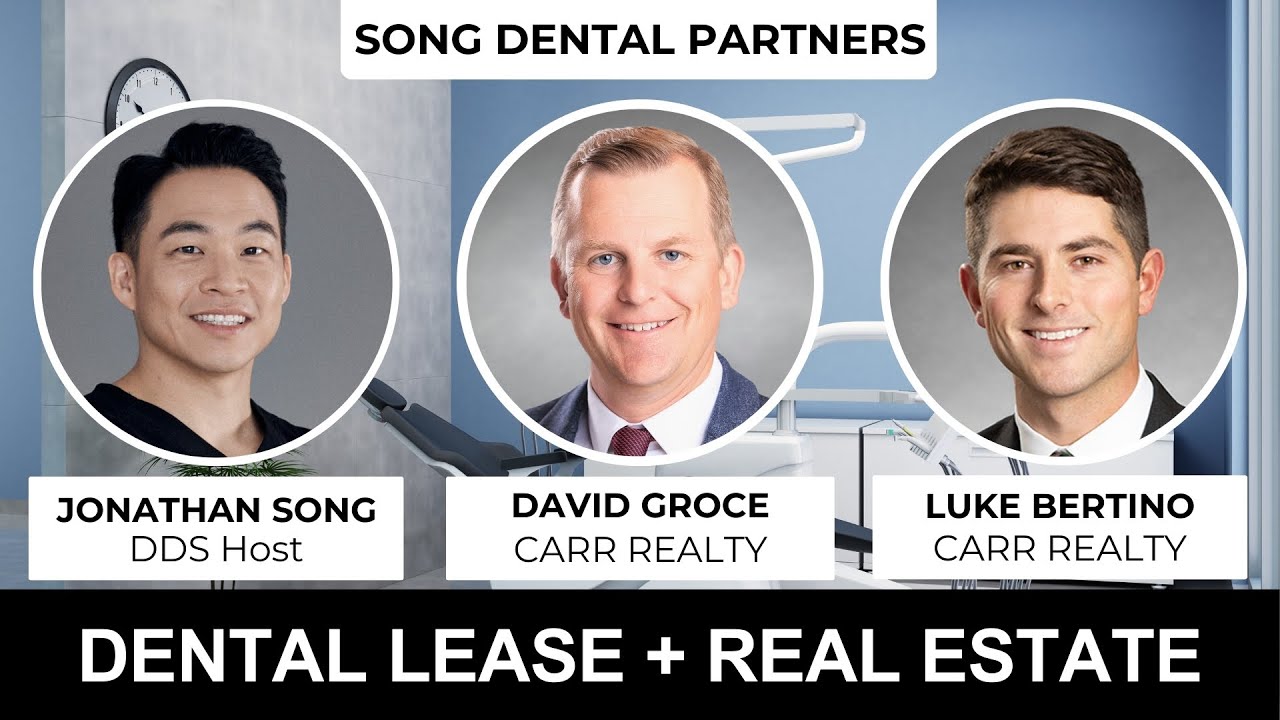 EP 13. Dental Lease 101 & Dental Real Estate w/ David Groce + Luke ...