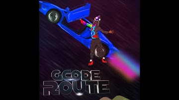 GCODE - Route (Prod. shvde x effkay)