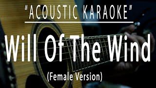 Will of the wind - Female Version (Acoustic karaoke)