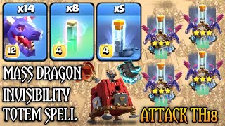WOW !!! 14 MASS DRAGONS ATTACK WITH 8 INVISIBILITY &amp; TOTEM SPELL | BEST TH18 ATTACK STRATEGY (COC).
