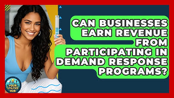 Can Businesses Earn Revenue From Participating in Demand Response Programs? - Your Utilities Hub