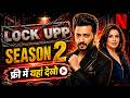 Lock Upp Season 2 Full Details | Release Date, Contestants, Netflix, Free Me Kaise Dekhe?