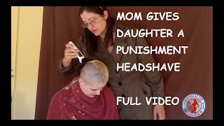 Mom Gives Daughter a Punishment Headshave Free Full Video