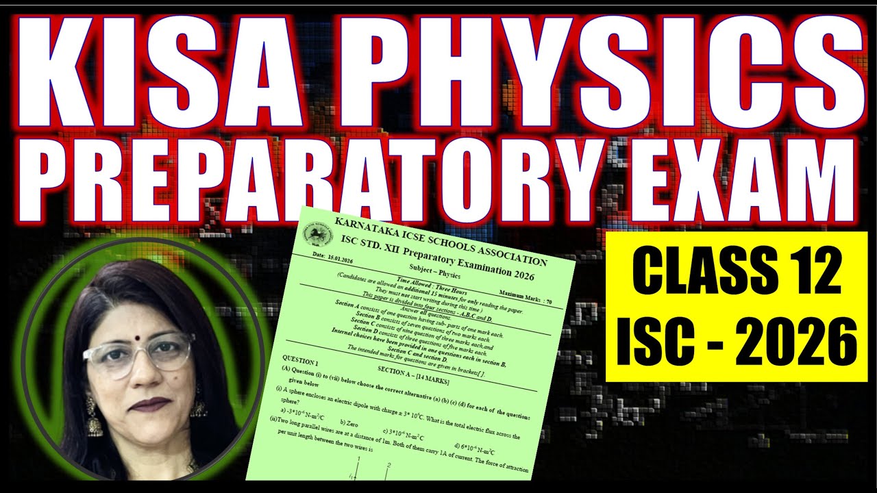 ISC KISA PHYSICS PREPARATORY EXAM PAPER | ISC BOARD CLASS 12 | JANUARY ...
