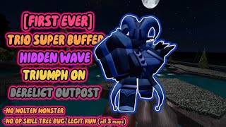 [FIRST EVER] Trio SUPER-BUFFED Hidden Wave Triumph On Derelict Outpost || Tower Defense Simulator