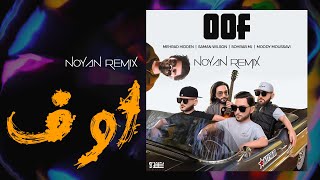 Oof - Mehrad hidden,Saman Wilson, Sohrab Mj, Moody Moussavi - Noyan Remix