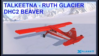Talkeetna (PATK) to Ruth's Glacier (AKRG) | DHC2 Beaver | X-Plane 11