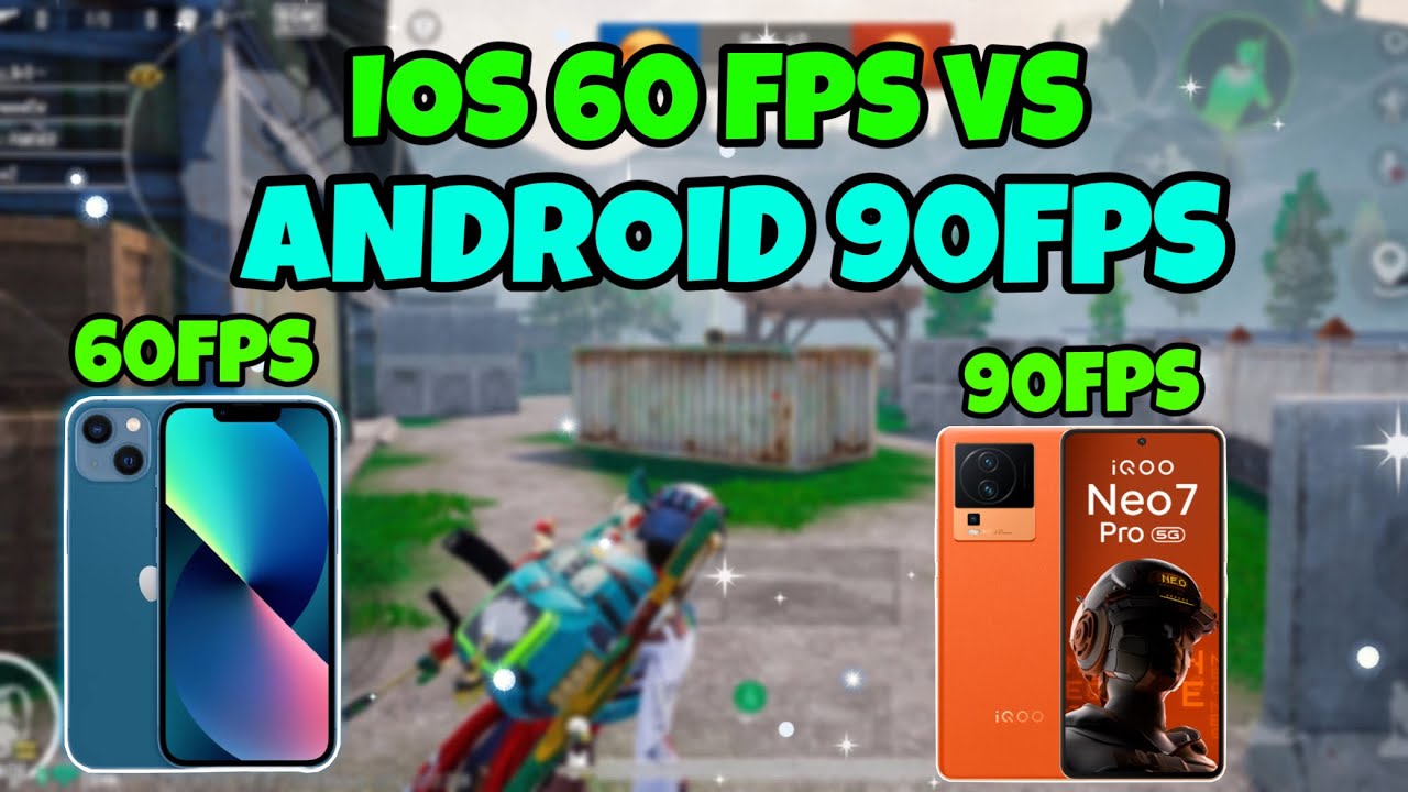 IPHONE 60FPS VS ANDROIDE 90FPS 60FPS VS 90FPS WHICH IS BEST