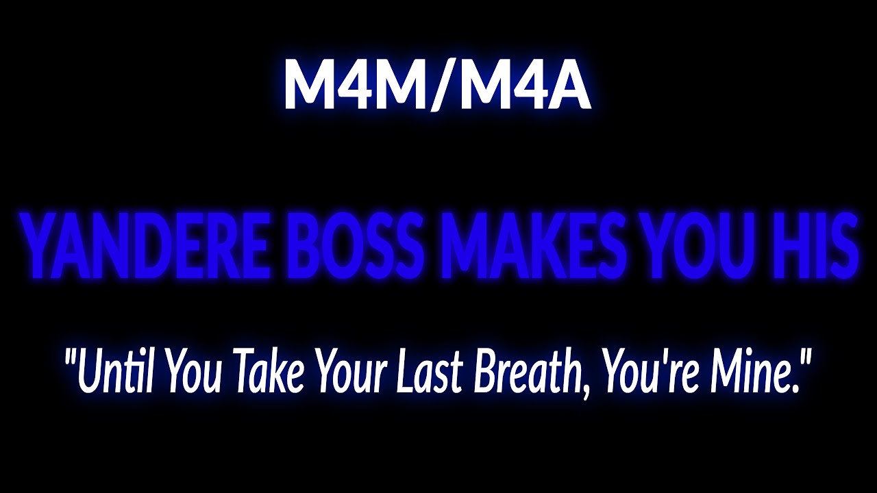 (M4M)(M4A) Dominant Yandere Boss Makes You His [Dom] [Yandere] [Confession] [ASMR] [Possessive]