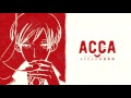 ACCA 13-ku Kansatsu-ka Opening "Shadow and Truth" - Extended(Sound only)