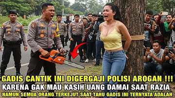 NGERI‼️GADIS CANTIK INI DIGERGAJI POLISI AROGAN‼️KARENA GAK MAU KASIH UANG DAMAI SAAT RAZIA ILEGAL‼️