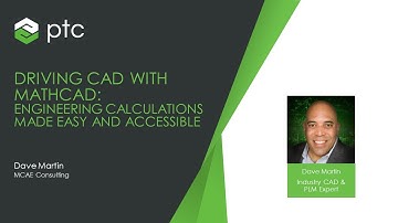 PTC Mathcad - Driving CAD with Mathcad - 2020 Conference