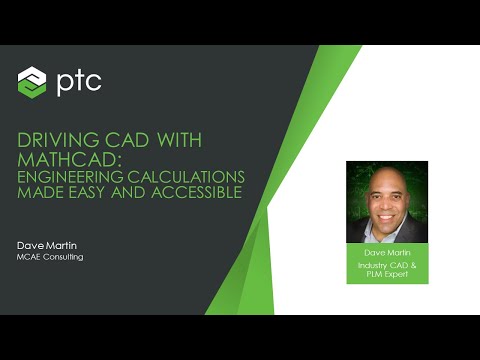 PTC Mathcad - Driving CAD with Mathcad - 2020 Conference