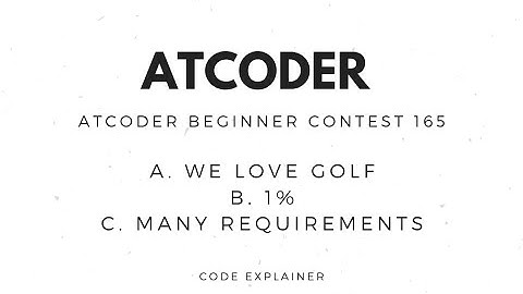 AtCoder Beginner Contest 165 [ PROBLEM A , B, C ] || [ C++ SOLUTION WITH EXPLANATION ]