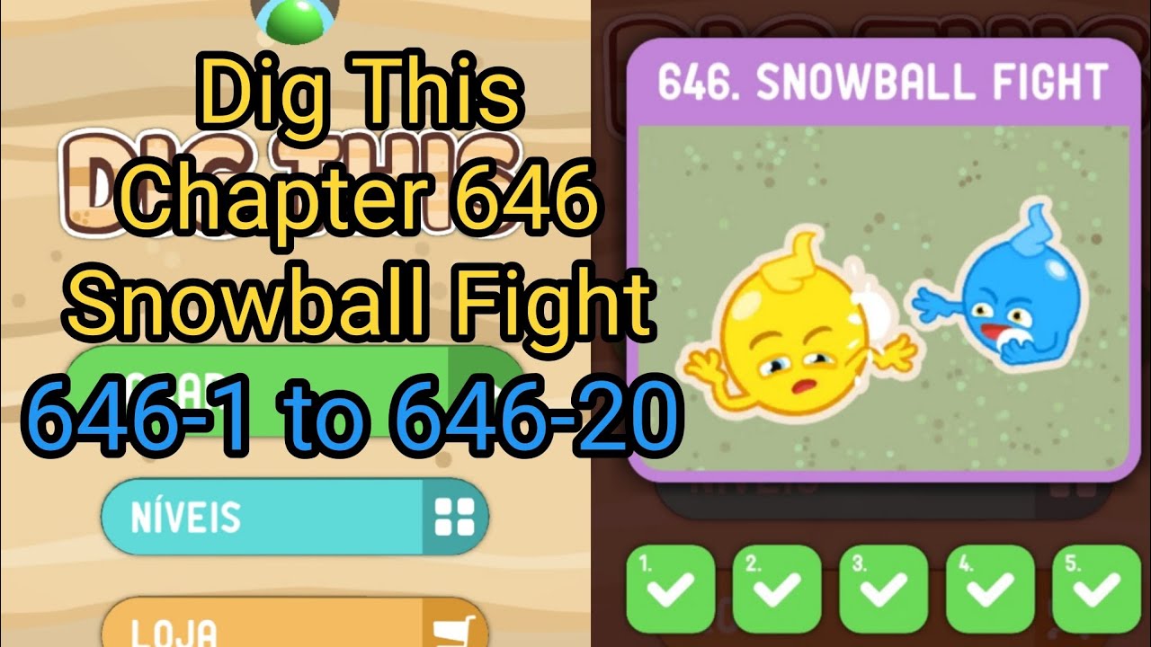 Dig This (Dig lt) 646-1 to 646-20 Chapter 646 Snowball Fight All Levels ...