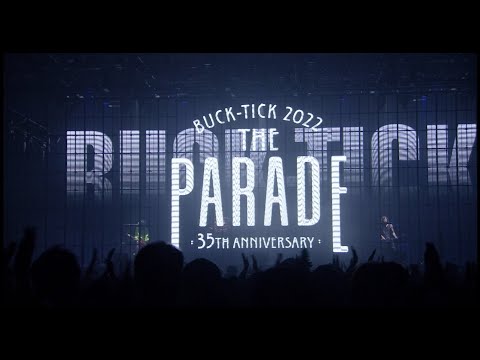 BUCK TICK LIVE / Blu ray&DVDTHE PARADE 〜th anniversary〜トレーラー