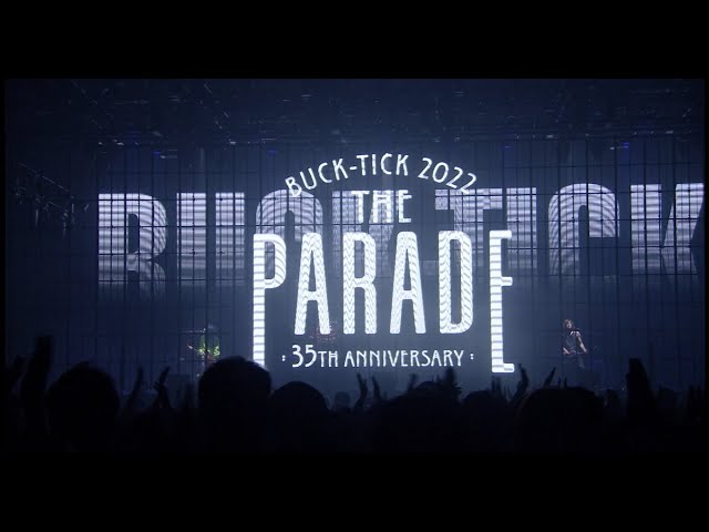 BUCK-TICK LIVE / Blu-ray&DVD「THE PARADE 〜35th anniversary〜」トレーラー