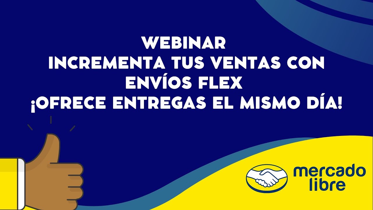 Incrementa tus ventas con Envíos Flex de Mercado Libre