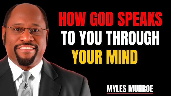 Did You Know God Can Speak to You Through Your Mind? Stop Ignoring Him! | myles munroe