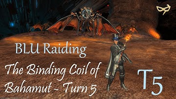 FFXIV BLU Mage Raid: The Binding Coil of Bahamut - Turn 5 (T5) BLU Clear