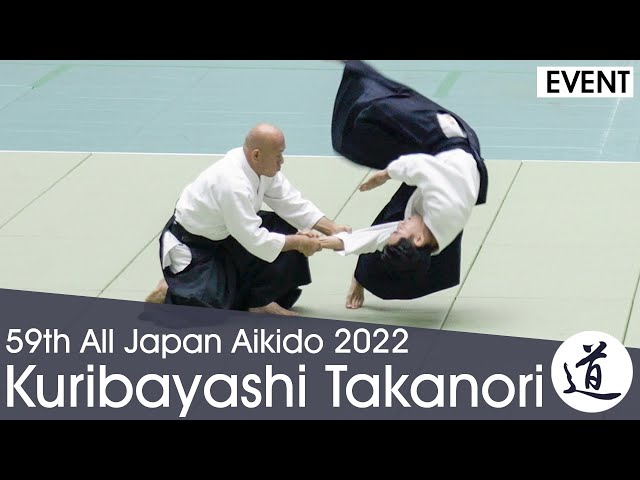 Kuribayashi Takanori Shihan - 59th All Japan Aikido Demonstration (2022) [60fps] class=