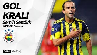 Süper Lig'in Gol Kralları | 2007-08 | Semih Şentürk