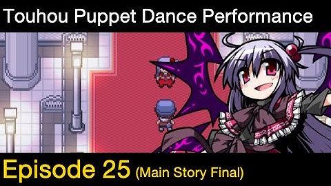 Touhou Puppet Dance Performance, Episode 25 (Main Story Final): Infinite Being