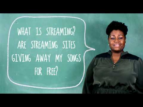 What is streaming? Are they giving away my song for free?