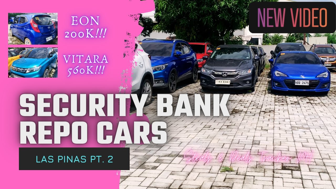 PT. 2 LATEST SECURITY Bank REPO Cars 2021 | LAS PINAS | FREE Bidding