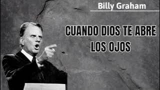 Cuando Dios te abre los ojos - Billy Graham 2024