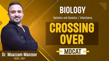 49. Biology | Variation and Genetics / Inheritance | Crossing Over - 10.3, 10.4 | MDCAT