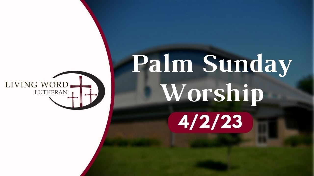 Palm Sunday Worship April 2, 2023 1030 AM YouTube