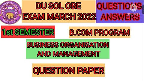 B.COM PROGRAM DU SOL OBE EXAM FIRST SEMESTER BUSINESS ORGANIZATION AND MANAGEMENT QUESTION PAPER