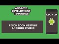 Pinch Zoom Gesture Android Studio | 24 | Android Development Tutorial for Beginners-Coding Pursuits