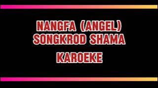 Nangfa (Angel) -Songkrod Shama- Karaoke Version