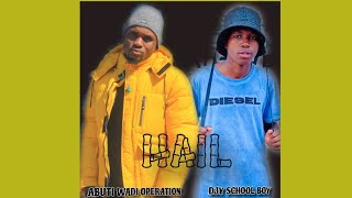 Abuti Wadi Operation - Hail (Official Audio) Feat. Djy School Boy