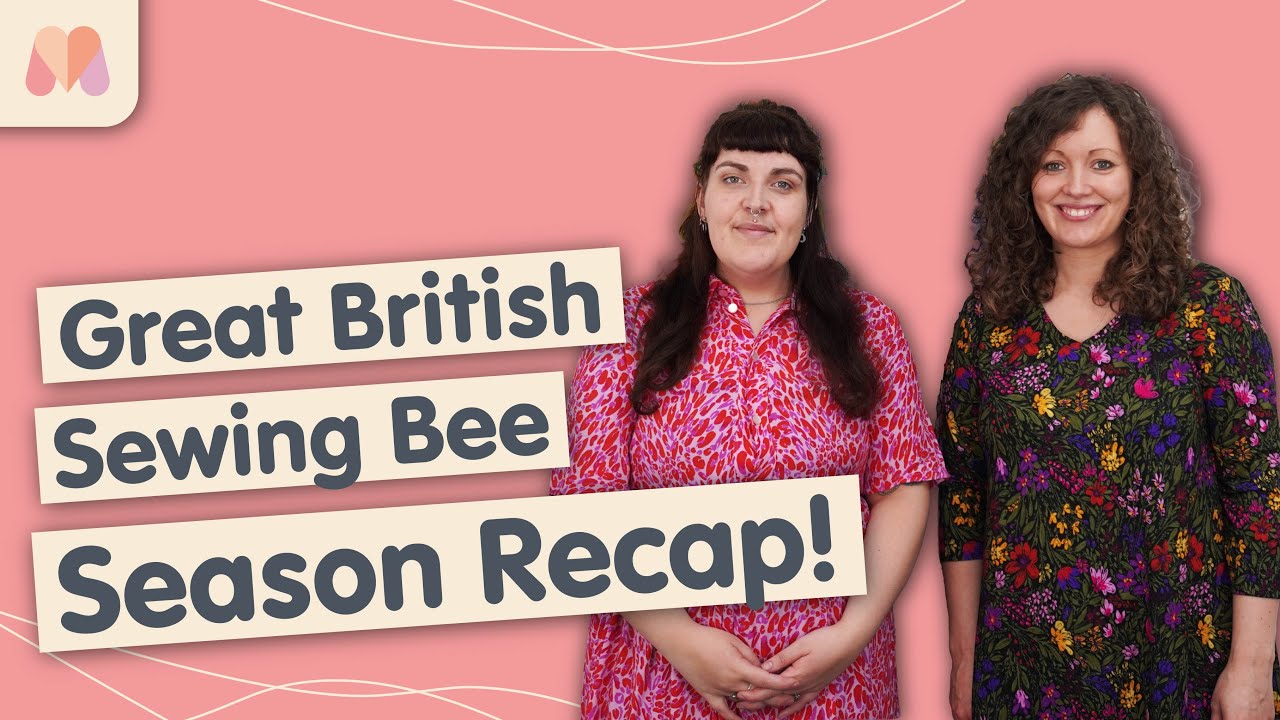 The Great British Sewing Bee 2023 - Season Recap