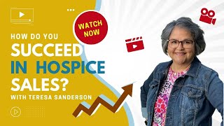 How Do You Succeed In Hospice Sales