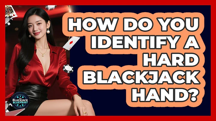 How Do You Identify a Hard Blackjack Hand?