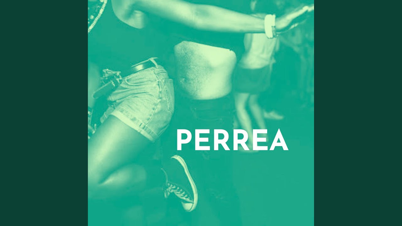 Watch Perrea on YouTube Watch Perrea on YouTube