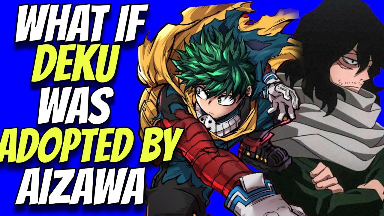 What IF Deku was adopted by Aizawa?